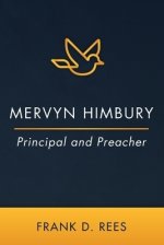 Mervyn Himbury: Principal and Preacher