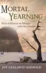 Mortal Yearning