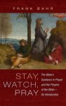 Stay, Watch, Pray