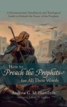 How to Preach the Prophets for All Their Worth