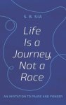 Life Is a Journey, Not a Race: An Invitation to Pause and Ponder