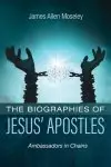 The Biographies of Jesus' Apostles