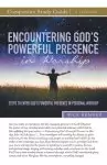 Encountering God's Powerful Presence in Worship Study Guide: Steps To Enter God's Powerful Presence in Personal Worship