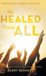 He Healed Them All: Accessing God's Grace for Divine Health and Healing