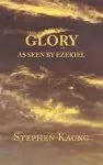 Glory: As seen by Ezekiel