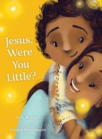 Jesus, Were You Little?