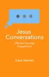 Jesus Conversations: Effective Everyday Engagement