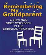 Remembering My Grandparent: A Kid's Own Grief Workbook in the Christian Tradition