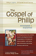 The Gospel of Philip: Annotated & Explained