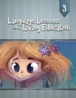 Language Lessons for a Living Education 3