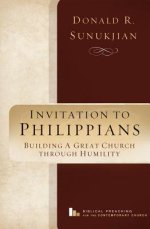 Invitation to Philippians: Building a Great Church Through Humility