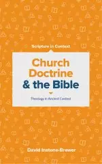 Church Doctrine and the Bible: Theology in Ancient Context