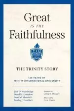 Great Is Thy Faithfulness: The Trinity Story