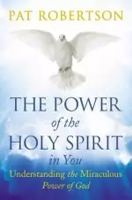 The Power of the Holy Spirit in You: Understanding the Miraculous Power of God