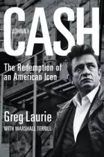 Johnny Cash: The Redemption of an American Icon