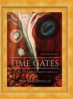 Time Gates: The Intuitive Art of Santo Cervello Volume III and IV