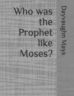 Who was the Prophet like Moses?