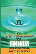 The Procession Of Holiness: Christ Filling All In All