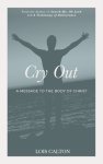 Cry Out: A Message to the Body of Christ