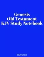 Genesis Old Testament KJV Study Notebook