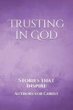 Trusting in God: Stories that Inspire