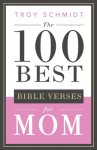 The 100 Best Bible Verses for Mom