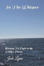 In The Whisper: Shining His Light in the Hidden Places