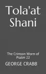 Tola'at Shani: The Crimson Worm of Psalm 22