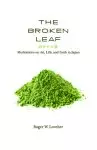 The Broken Leaf: Meditations on Art, Life, and Faith in Japan