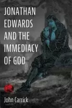 Jonathan Edwards and the Immediacy of God