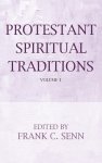 Protestant Spiritual Traditions, Volume One