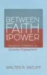 Between Faith and Power