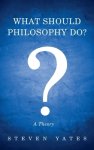 What Should Philosophy Do?