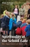 Spirituality at the School Gate