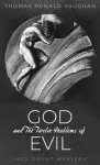 God and The Twelve Problems of Evil