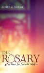 The Rosary: A Tract for Catholic Misfits