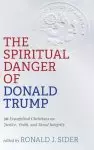 The Spiritual Danger of Donald Trump