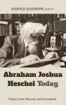 Abraham Joshua Heschel Today