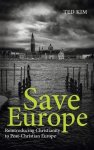 Save Europe: Reintroducing Christianity to Post-Christian Europe