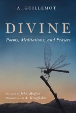 Divine: Poems, Meditations, and Prayers