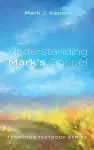 Understanding Mark's Gospel