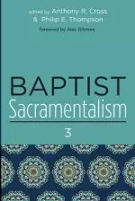 Baptist Sacramentalism 3