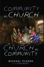 Community as Church, Church as Community