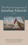 The Wartime Sermons of Jonathan Edwards