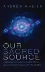 Our Sacred Source