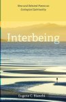 Interbeing: New and Selected Poems on Ecological Spirituality