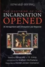 The Doctrine of the Incarnation Opened