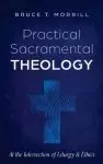 Practical Sacramental Theology