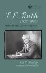 T. E. Ruth (1875-1956)