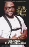 Our Daily Pill Vol 1: Motivation, Wisdom Tips, Inspiration